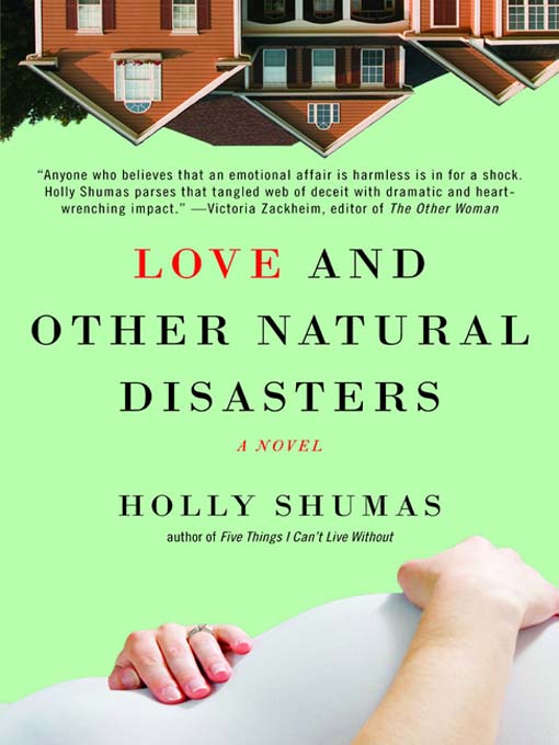 Title details for Love and Other Natural Disasters by Holly Shumas - Available